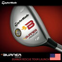 US͡08TaylorMade BURNER Rescue Tour LAUNCHơ顼ᥤ Сʡ 쥹塼 ĥREAX85ܥ󥷥ե