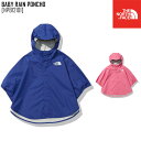 新作 THE NORTH FACE ノースフェイス ベビー レイン ポンチョ BABY RAIN PONCHO レインウェア アウター NPB12101 ベビー