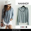 NANING9(ナンニング)ヘンリーネックフードト