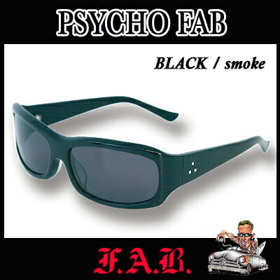 FAB ファブ サングラス PSYCHO FAB(BLACK/smoke) カリフォルニア発 ハードコア　サーフブランド