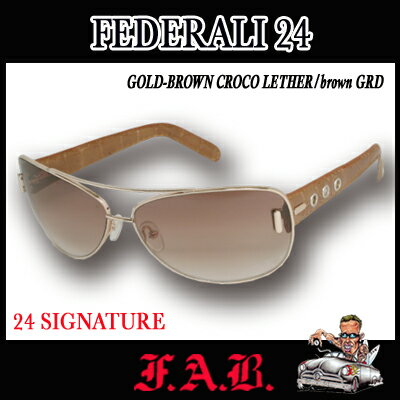 FAB ファブ サングラス FEDERALI 24(GOLD-BROWN CROCO LETHER/brown GRD) 24 SIGNATURE ゴールド 茶 カリフォルニア発 ハードコア　サーフブランド