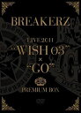【中古】BREAKERZ LIVE 2011“WISH 03” “GO”PREMIUM BOX (5枚組 BOX)(完全限定生産盤) DVD
