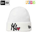 ニューエラ キッズ ニット帽 カフ ハート MLB ニューヨークヤンキース ホワイト NEW ERA KIDS キッズニット帽 無地 シンプル ブランド おしゃれ ストリート ぼうし 【YP】