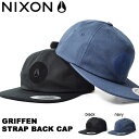 キャップ NIXON ニクソン 帽子 GRIFFEN STRAP BACK CAP メンズ スケート ストリート ぼうし キャップ スナップバック アジャスタブル 40%off