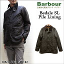 【SALE!】 Barbour BEDALE SL PILELINING Jacket (バブアー ビデイル SL パイルライニング)【送料無料!】
