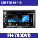 カロッツェリア　FH-780DVD　6.1V型ワイドモニター/DVD-V/VCD/CD/USB/チューナーメインユニット　carrozzeria