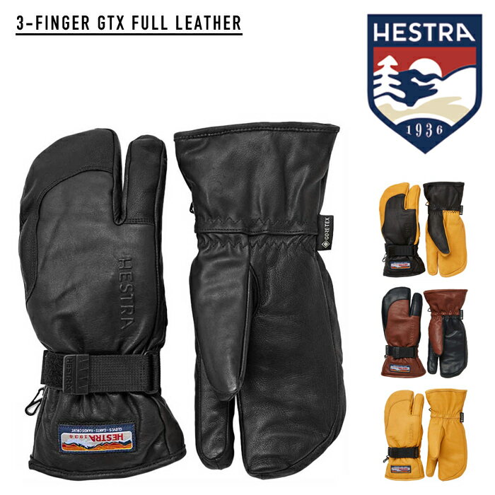 2022-23 HESTRA 3FINGER GTX FULL LEATHER Black Black/Tan Tan Brown/Black Snowboard Glove Gore-Tex <strong>ヘストラ</strong> スリーフィンガージーティエックスフルレザー スノーボード <strong>グローブ</strong> 革 メンズ レディース <strong>ゴアテックス</strong> 2023 日本正規品