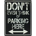 (グラインドストア) Grindstore オフィシャル商品 Dont Even Think Of Parking Here ミニ ブリキ看板 壁掛け 【楽天海外直送】