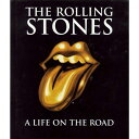 ROLLING STONES ローリングストーンズ (8年ぶり新曲リリース ) - A LIFE ON THE ROAD / 写真集