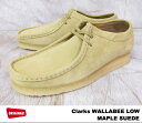 クラークス ワラビー ロー メンズ メープルスエード ブーツ Clarks WALLABEE LOW 26103760 MAPLE SUEDE US規格