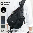 【ポイント10倍】 ボディバッグ GRAND STONE ボディバッグ グランドストーン BALANCE バランスシリーズ ブランド ボディーバッグ ワンショルダー メンズ 通学 通勤 アウトドアにも!8778 dc-001