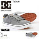 DC SHOE ディーシーシュー ジュニア スケートシューズ NOTCH B SHOE ADBS100163 20-25cm スニーカー スケシュー スケボー スケートボード【クエストン】