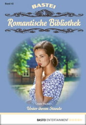 Romantische Bibliothek - Folge 42 Unter ihrem Stande【電子書籍】[ Ursula Fischer ]