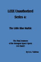 LEXX Unauthorized, Series 4: The Little Blue Marble【電子書籍】[ D.G. Valdron ]