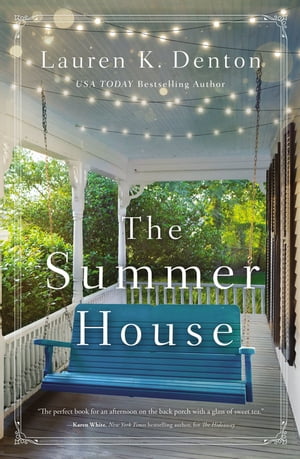 The Summer House【電子書籍】[ Lauren K. Denton ]