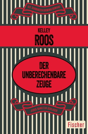 Der un<strong>bereche</strong>nbare Zeuge Kriminalroman【電子書籍】[ Kelley Roos ]