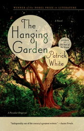 The Hanging Garden A Novel【電子書籍】[ Pa<strong>trick</strong> White ]