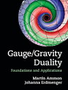 Gauge/Gravity Duality Foundations and Applications【電子書籍】 Martin Ammon