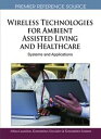 ショッピング Wireless Technologies for Ambient Assisted Living and HealthcareSystems and Applications【電子書籍】