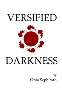 Versified Darkness【電子書籍】[ Ofira Sephiroth ]