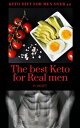 The Best Keto for Real Men【電子書籍】[ P. Shift ]