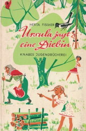 Ursula jagt eine Diebin Eine Feriengeschichte【電子書籍】[ Herta Fischer ]