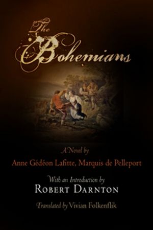 The <strong>Bohemians</strong>【電子書籍】[ Anne G?d?on Lafitte, Marquis de Pelleport ]
