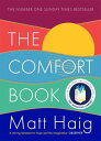 The Comfort Book The instant No. 1 Sunday Times bestseller【電子書籍】 Matt Haig
