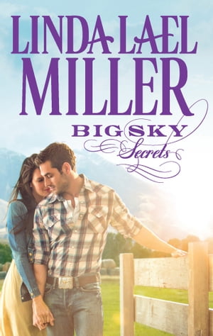 Big Sky Secrets【電子書籍】[ Linda Lael Miller ]