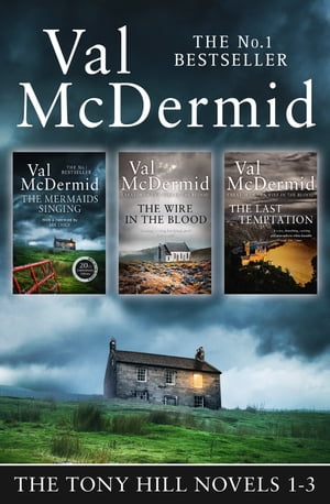 Val McDermid 3-Book Thriller Collection: The Mermaids Singing, The Wire in the Blood, The Last Temptation (Tony Hill and Carol Jordan)【電子書籍】[ Val McDermid ]