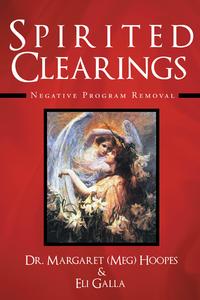 Spirited ClearingsNegative Program RemovalydqЁz[ Meg Hoopes & Eli Galla ]
