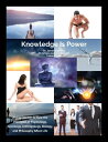 Knowledge is Power An Exploration of How the Principles of Psychology, Sociology, Anthropology, Biology, and Philosophy Affect Life【電子書籍】[ Dr. James B. Kleiman ]