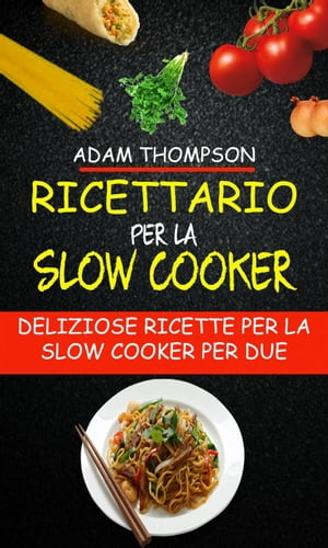 Ricettario per la slow co