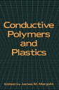 Conductive Polymers and Plastics【電子書籍】