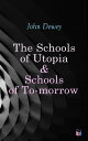 The Schools of Utopia & S