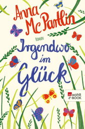 Irgendwo im Gl?ck【電子書籍】[ Anna McPartlin ]