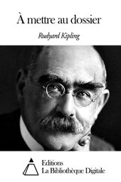 ? <strong>mettre</strong> <strong>au</strong> <strong>dossier</strong>【電子書籍】[ Rudyard Kipling ]