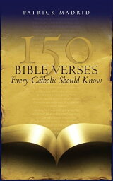 <strong>150</strong> Bible Verses Every Cat<strong>holic</strong> Should Know【電子書籍】[ Pa<strong>trick</strong> Madrid ]