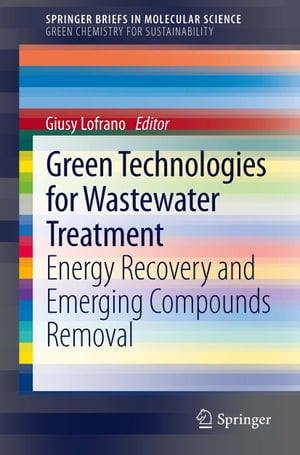 Green Technologies for Wastewater TreatmentEnergy Recovery and Emerging Compounds RemovalydqЁz