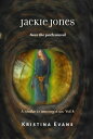 Jackie Jones Sees The Path Uncoil【電子書籍】[ Kristina Evans ]