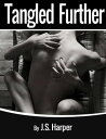 Tangled Further【電子書籍】[ J.S. Harper ]