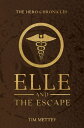 Elle and the Escape【電子書籍】[ Tim Mettey ]