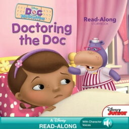 Doc McStuffins Read-Along Storybook___ Doctoring the Doc【電子書籍】[ Lisa Ann Marsoli ]