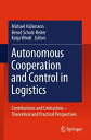 ＜p＞Many new technologies ? like RFID, GPS, and sensor networks ? that dominate innovative developments in logistics are based on the idea of autonomous cooperation and control. This self-organisational concept describes ?...processes of decentralized decision-making in heterarchical structures. It presumes interacting elements in non-deterministic systems, which possess the capability and possibility to render decisions. The objective of autonomous cooperation and control is the achievement of increased robustness and positive emergence of the total system due to distributed and flexible coping with dynamics and complexity“ (H?lsmann & Windt, 2007). In order to underlie these technology-driven developments with a fundamental theoretical foundation this edited volume asks for contributions and limitations of applying the principles of autonomous cooperation and control to logistics processes and systems. It intends to identify, describe, and explain ? in the context of production and distribution logistics ? the effects on performance and robustness, the enablers and impediments for the feasibility, the essential cause-effect-relations, etc. of concepts, methods, technologies, and routines of autonomous cooperation and control in logistics. Therefore, the analyses collected in this edited volume aim to develop a framework for finding the optimal degree as well as the upper and lower boundaries of autonomous cooperation and control of logistics processes from the different perspectives of production technology, electronics and communication engineering, informatics and mathematics, as well as management sciences and economics.＜/p＞画面が切り替わりますので、しばらくお待ち下さい。 ※ご購入は、楽天kobo商品ページからお願いします。※切り替わらない場合は、こちら をクリックして下さい。 ※このページからは注文できません。