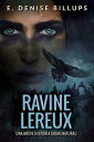 Ravine Lereux - Una Breve Historia Sobrenatural【電子書籍】[ E. Denise Billups ]