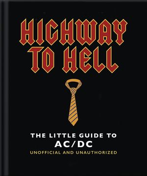 The Little Guide to AC/DC For Those About to Read, We Salute You!【電子書籍】[ Orange Hippo! ]