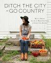 Ditch the City and Go CountryH...