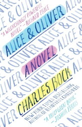 Alice & Oliver A Novel【電子書籍】[ Charles Bock ]