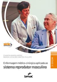 Enfermagem m?dico-cir?rgica aplicada ao sistema reprodutor masculino【電子書籍】[ Evanisa Maria Arone ]