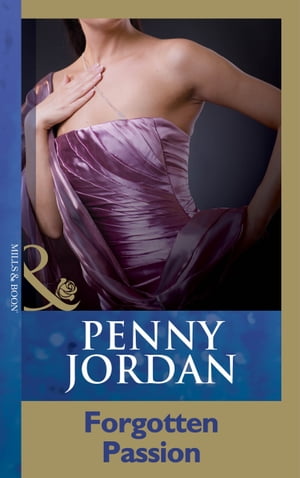 Forgotten Passion (Mills & Boon Modern) (Penny Jordan Collection)【電子書籍】[ Penny Jordan ]